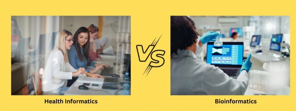Health Informatics vs. Bioinformatics
