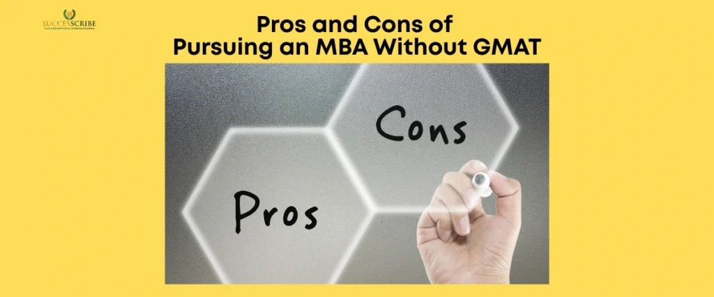 Pros and Cons of Pursuing an MBA Without GMAT