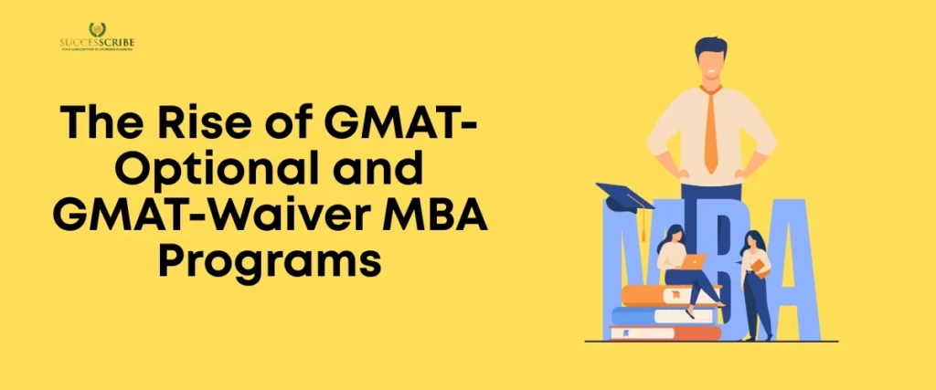 The Rise of GMAT-Optional and GMAT-Waiver MBA Programs