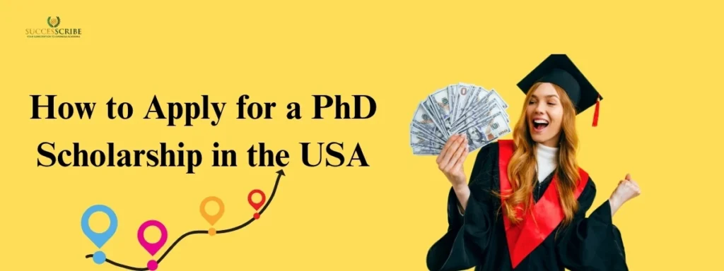 How to Apply for a PhD Scholarship in the USA