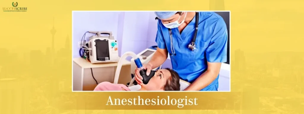 Anesthesiologist