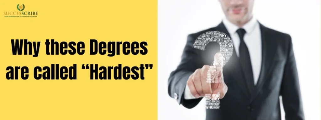 Why these Degrees are called “Hardest”