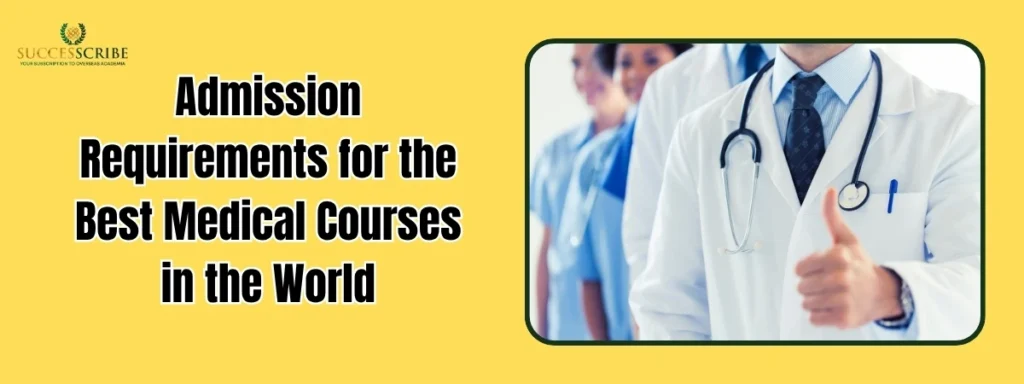 Admission Requirements for the Best Medical Courses in the World