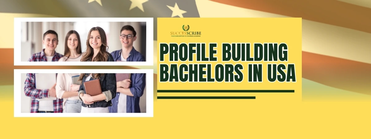 Profile building Bachelors in USA